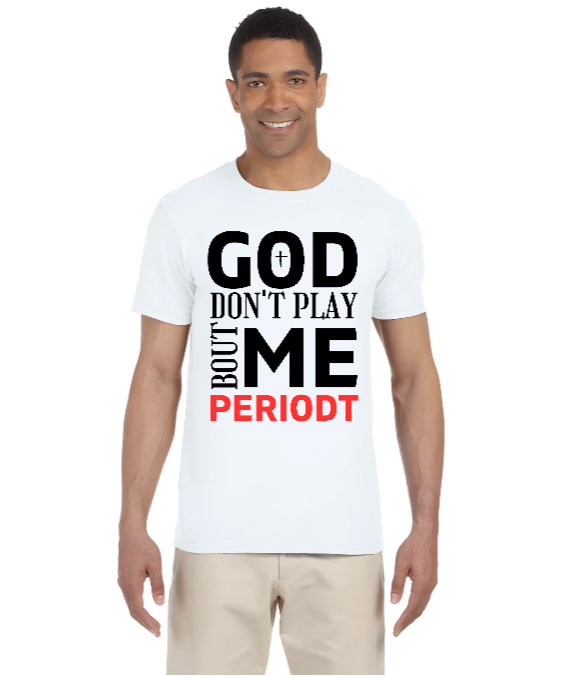 God Don't Play About Me...