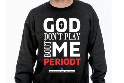God Don't Play About Me...