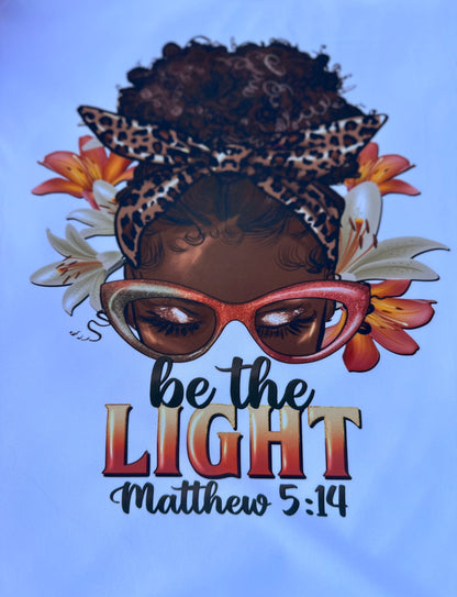 Be the Light/ Matthew 5:14