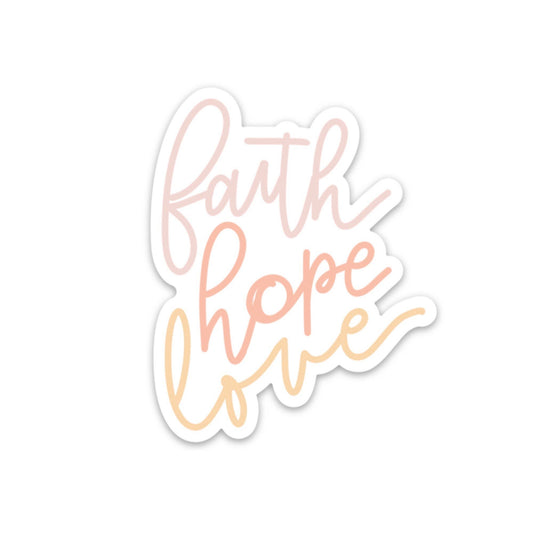 Faith Hope Love Sticker